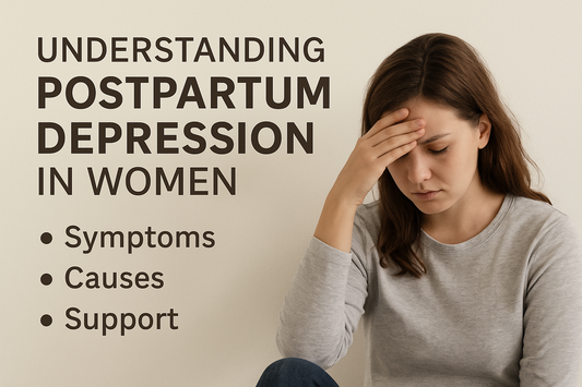 Understanding Postpartum Depression in Women: Symptoms, Causes, and Support