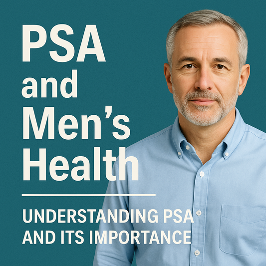 Understanding PSA and Its Importance in Men’s Health